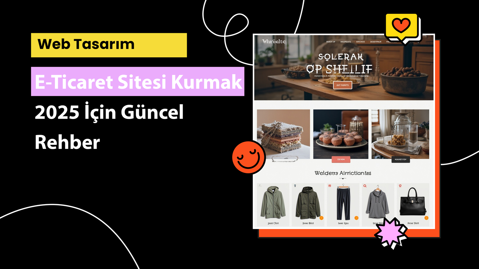 2025 yılında e ticaret sitesi kurmak isteyenler için kapsamlı bir rehber. Ücretsiz ya da profesyonel çözümlerle başarılı bir e-ticaret platformu oluşturun.