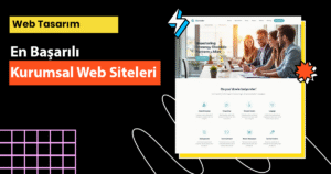 En başarılı kurumsal web sitesi örnekleri ve analizleri ile ilham alın, markanıza özel profesyonel dijital stratejiler geliştirin.