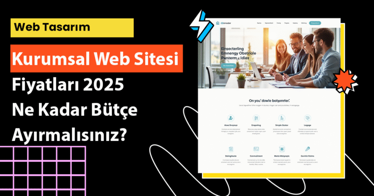 Kurumsal web sitesi fiyatları 2025 yılında ne kadar? Hangi hizmetler bu fiyata dâhil? Detaylı fiyatlandırma rehberi.
