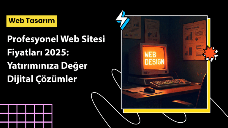 Profesyonel web sitesi fiyatları – modern arayüzlü site tasarımı ve maliyet tablosu