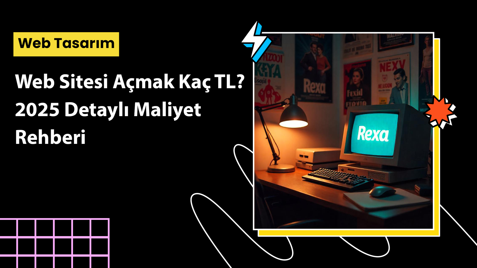 2025 web sitesi açma maliyet tablosu – domain, hosting, tasarım ve yıllık giderler