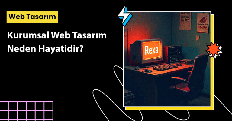 Kurumsal Web Tasarım profesyonel dijital yüz