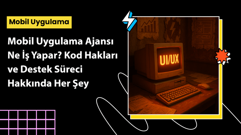 Mobil uygulama ajansı ne iş yapar? Kod size mi ait olur? Uygulama geliştikten sonra destek veriliyor mu? İşte tüm bu soruların detaylı cevapları bu yazıda!