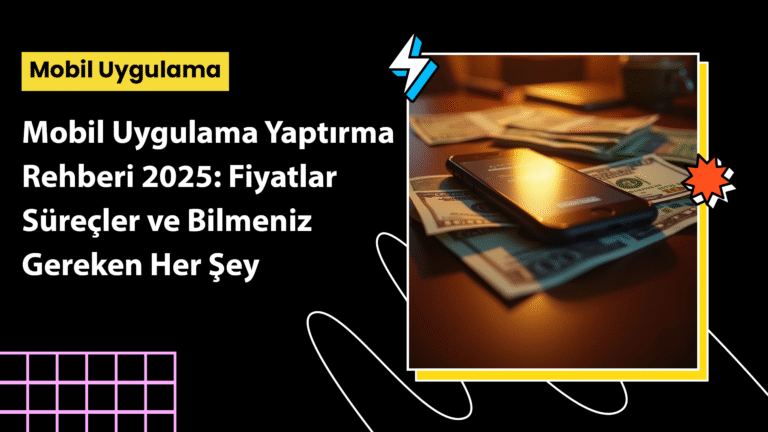 mobil uygulama geliştirme