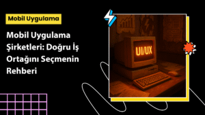 mobil uygulama şirketleri ofis içi ekip çalışması”, “mobil uygulama geliştirme süreci 2025